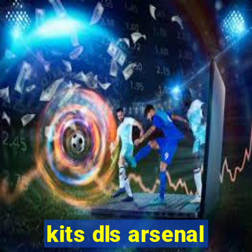 kits dls arsenal